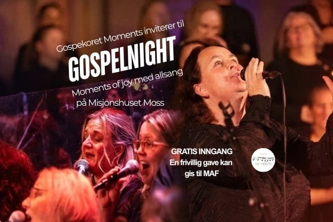 Konsert - Gospelnight i Misjonshuset Moss med Moments!